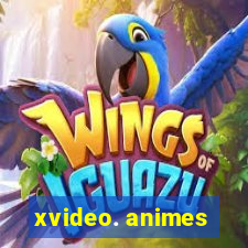 xvideo. animes